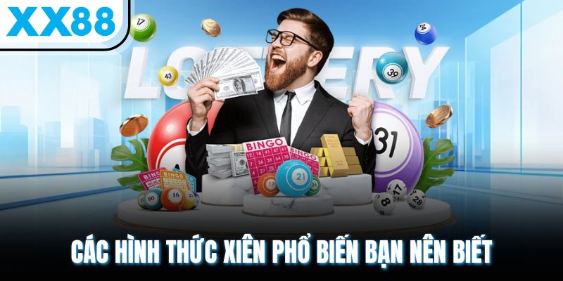 Lô Xiên - Sở Hữu Kinh Nghiệm Soi Cầu Đạt Hiệu Quả Cao 2 Các hình thức xiên phổ biến bạn nên biết